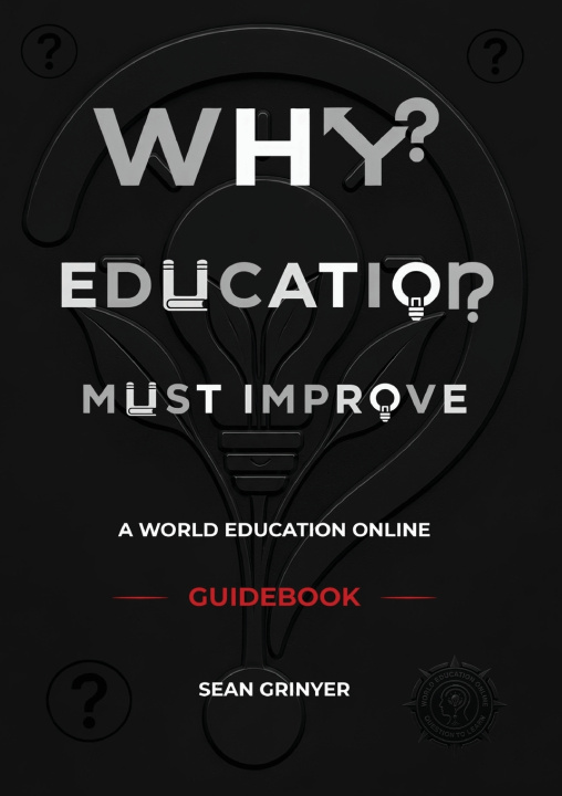 Könyv Why Education Must Improve Sean Grinyer