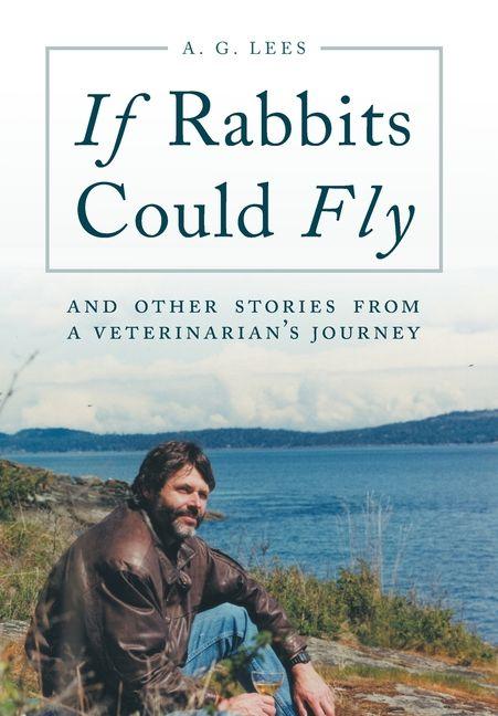Książka If Rabbits Could Fly A. G. Lees