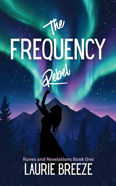 Книга The Frequency Rebel Laurie Breeze