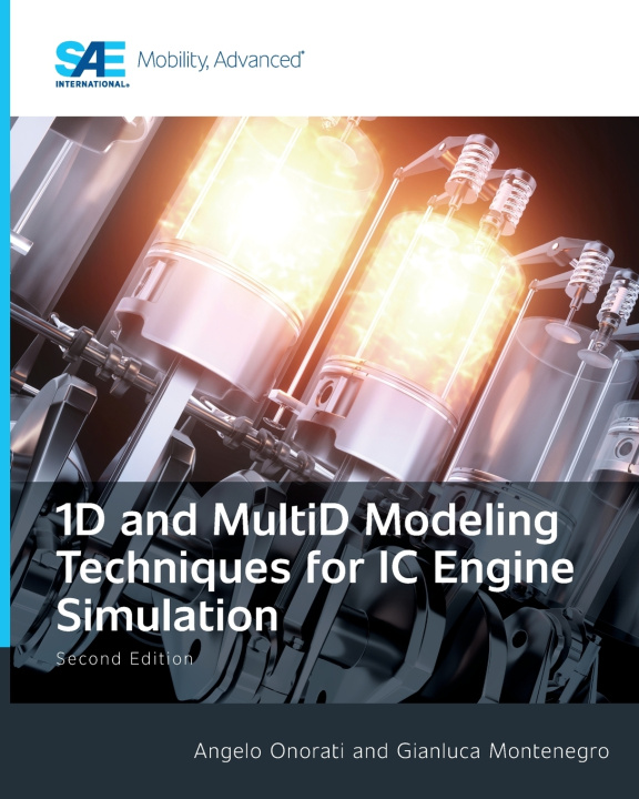 Kniha 1D and MultiD Modeling Techniques for IC Engine Simulation Second Edition Angelo Onorati