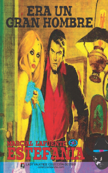 Libro Era un gran hombre (Colección Oeste) Marcial Lafuente Estefanía