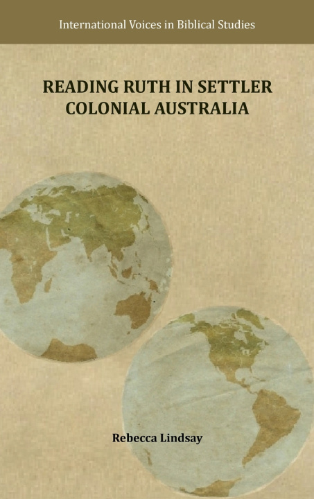Könyv Reading Ruth in Settler Colonial Australia Rebecca Lindsay