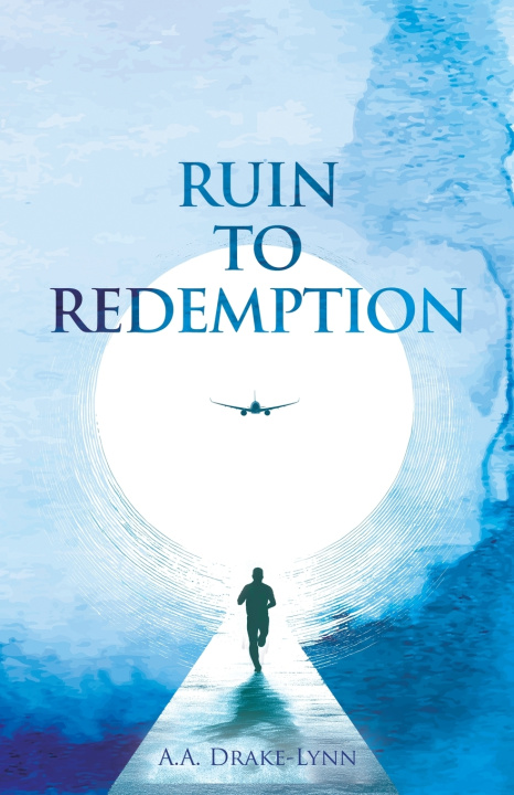 Könyv Ruin to Redemption A. A. Drake-Lynn