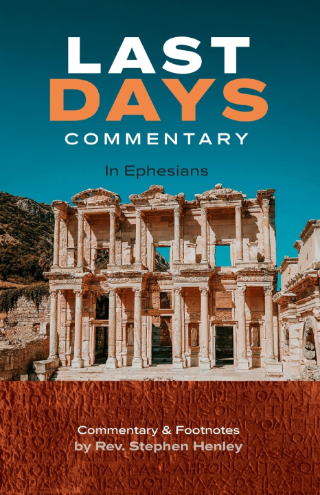 Knjiga Last Days Commentary in Ephesians Steve Henley