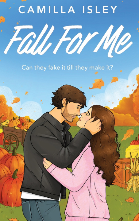 Книга Fall For Me Camilla Isley