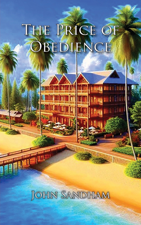 Knjiga The Price of Obedience John Sandham