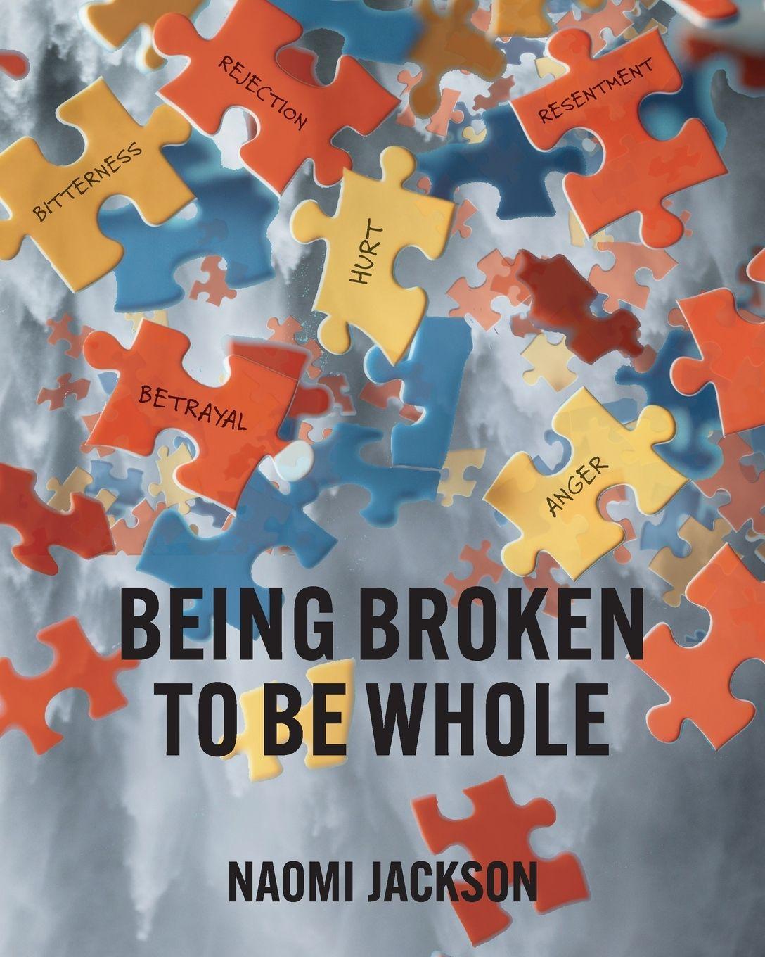 Βιβλίο Being Broken to be Whole Naomi Jackson