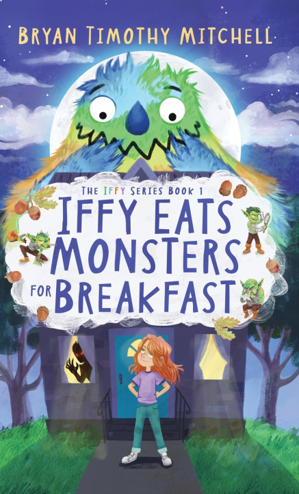 Boek Iffy Eats Monsters for Breakfast Bryan Timothy Mitchell