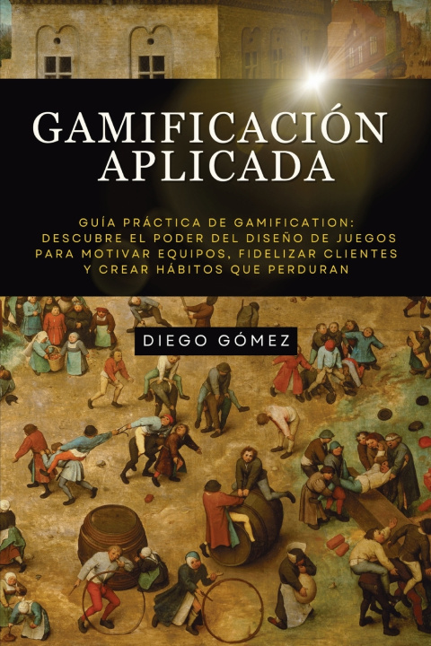 Книга Gamificación Aplicada Diego Gómez