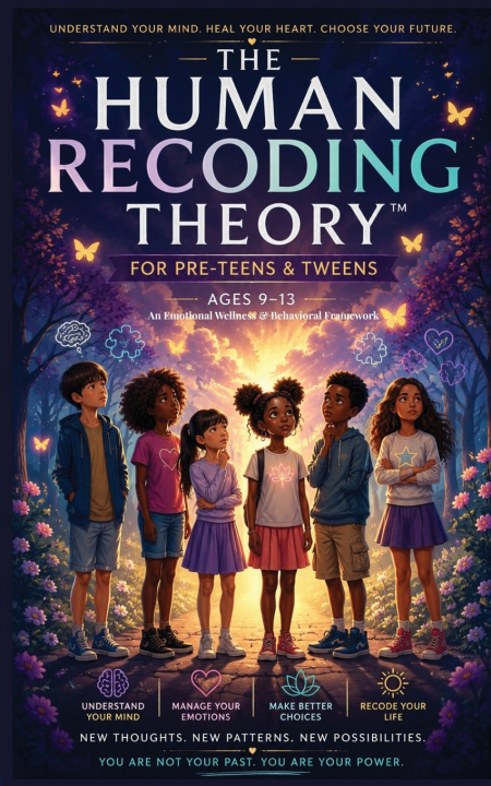 Könyv The Human Recoding Theory for Pre-Teens & Tweens Johanna Sparrow