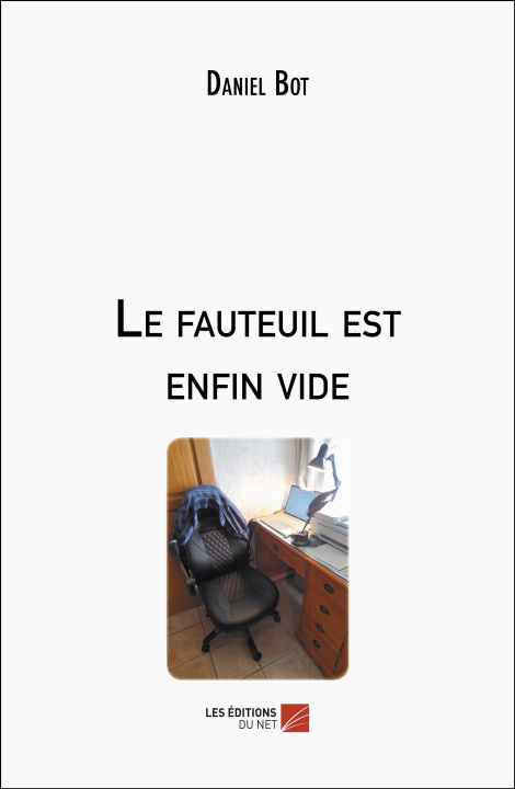 Książka Le fauteuil est enfin vide Daniel Bot