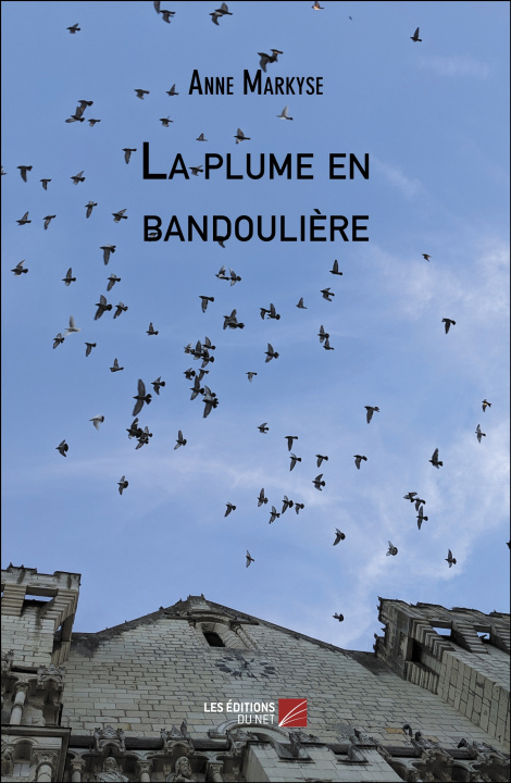 Livro La plume en bandoulière Anne Markyse