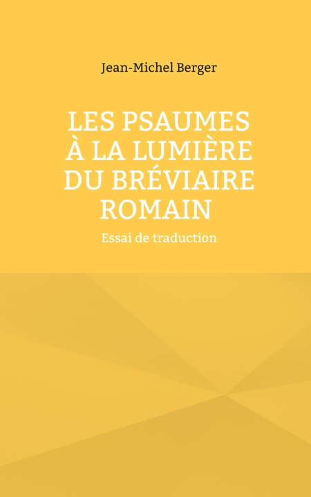 Libro PSAUMES A LUMIERE DU BREVIAIRE ROMAIN BERGER JEAN-MICHEL