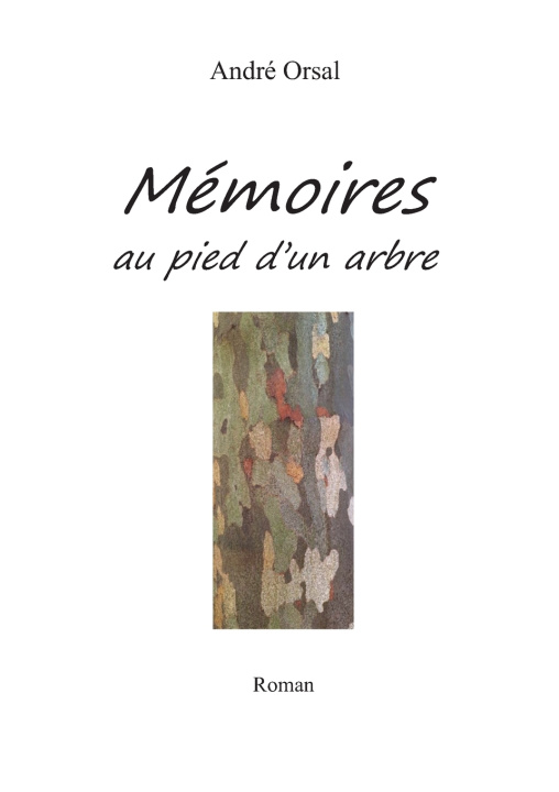 Buch MEMOIRES AU PIED D ARBRE ORSAL ANDRE