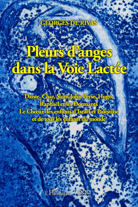 Buch Pleurs d'anges dans la voie lactée de Rivas