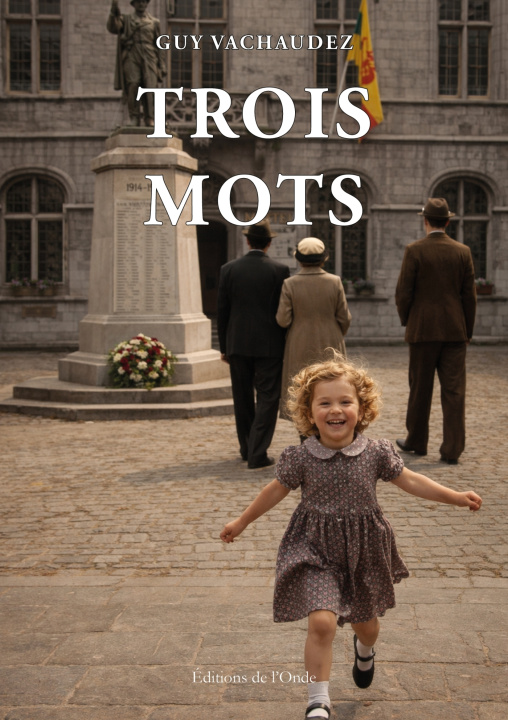 Книга Trois mots Guy Vachaudez