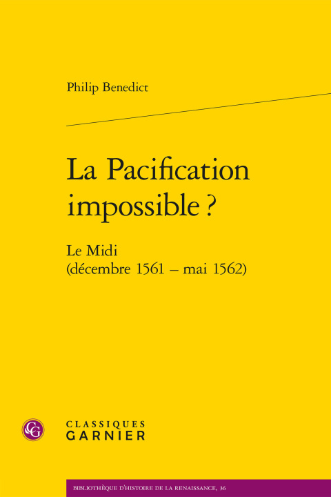Boek La pacification impossible ? - le midi (décembre 1561 - mai 1562) Benedict philip