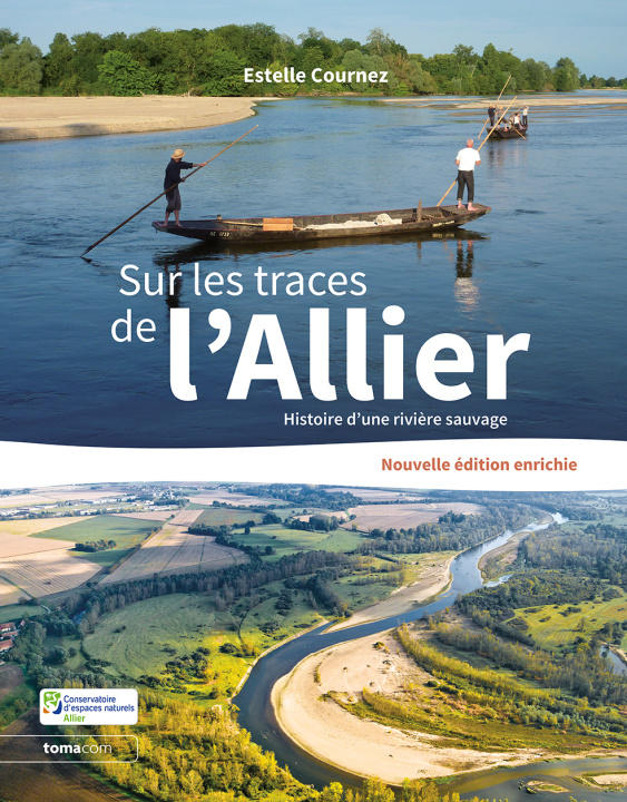 Könyv Sur les traces de l'Allier - Histoire d'une rivière sauvage Cournez