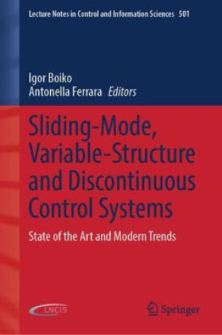 Kniha Sliding-Mode, Variable-Structure and Discontinuous Control Systems Igor Boiko