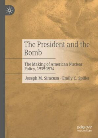 Buch The President and the Bomb Joseph M. Siracusa