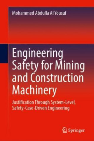 Könyv Engineering Safety for Mining and Construction Machinery Mohammed Abdulla Al Yousuf
