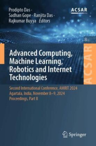 Buch Advanced Computing, Machine Learning, Robotics and Internet Technologies Prodipto Das