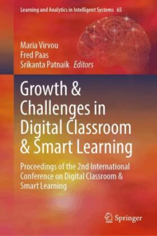 Книга Growth & Challenges in Digital Classroom & Smart Learning Maria Virvou