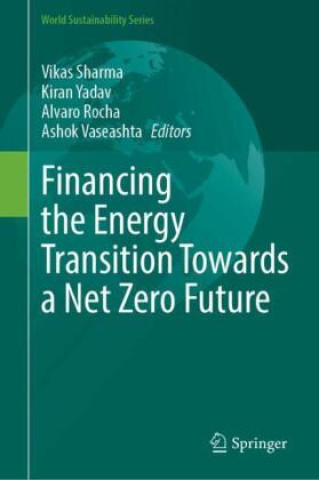 Carte Financing the Energy Transition Towards a Net Zero Future Vikas Sharma