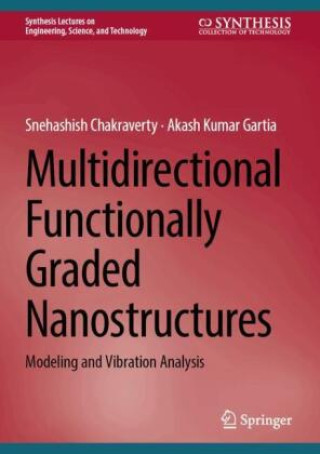 Книга Multidirectional Functionally Graded Nanostructures Snehashish Chakraverty