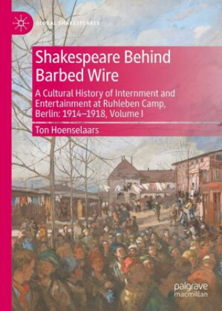 Книга Shakespeare Behind Barbed Wire Ton Hoenselaars