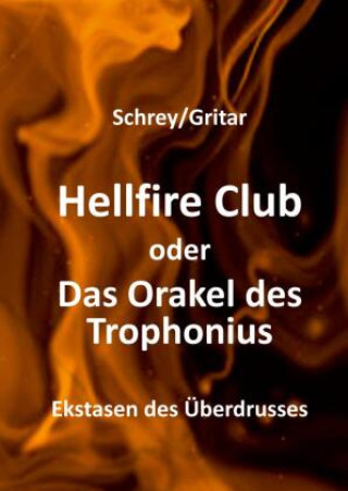 Könyv Hellfire Club oder Das Orakel des Trophonius Schrey
