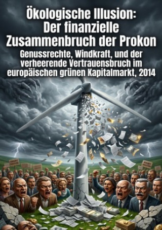 Livro Ökologische Illusion: Der finanzielle Zusammenbruch der Prokon Marie Liebelt