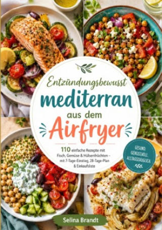 Könyv Entzündungsbewusst mediterran aus dem Airfryer Selina Brandt