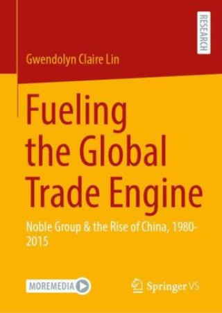 Książka Fueling the Global Trade Engine Gwendolyn Claire Lin