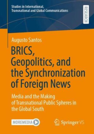 Carte BRICS, Geopolitics, and the Synchronization of Foreign News Augusto Santos