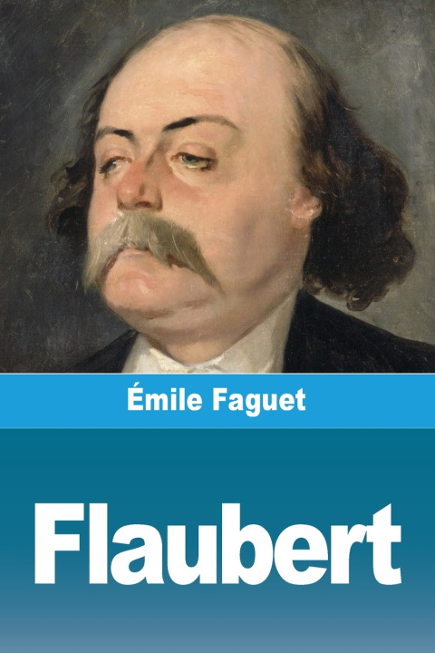 Kniha Flaubert Émile Faguet