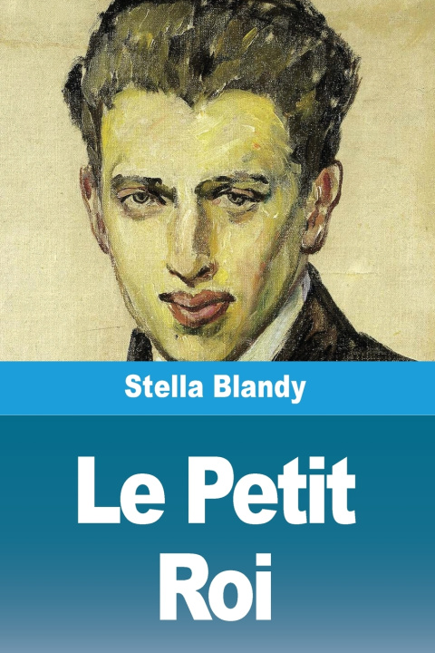 Buch Le Petit Roi Stella Blandy