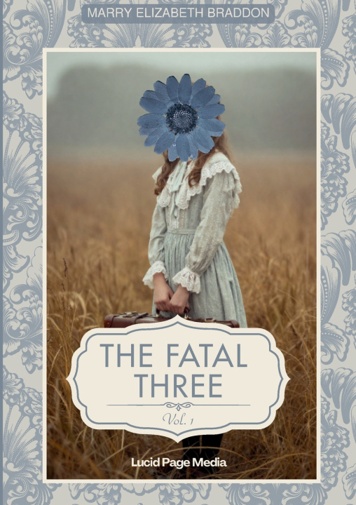 Buch The fatal three Marry Elizabeth Braddon