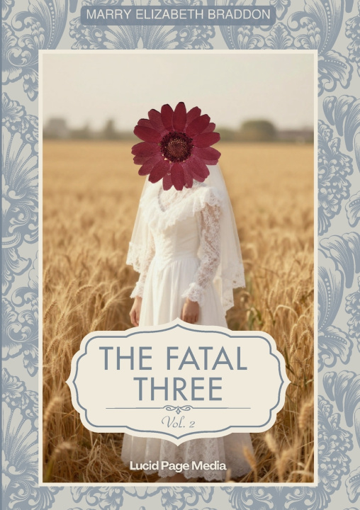 Книга The fatal three Marry Elizabeth Braddon