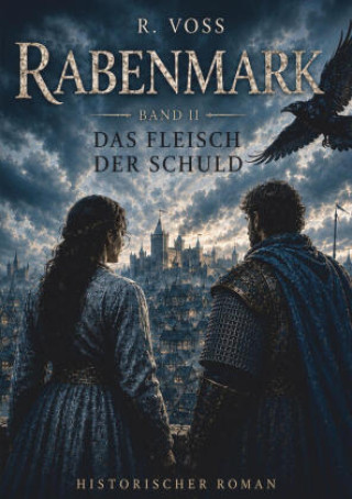 Könyv RABENMARK - Band II: Das Fleisch der Schuld Robin Voss