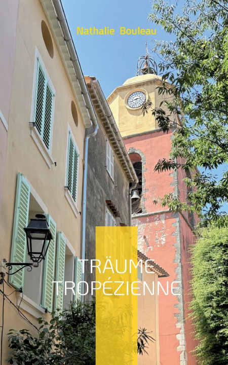 Boek Träume Tropézienne Nathalie Bouleau