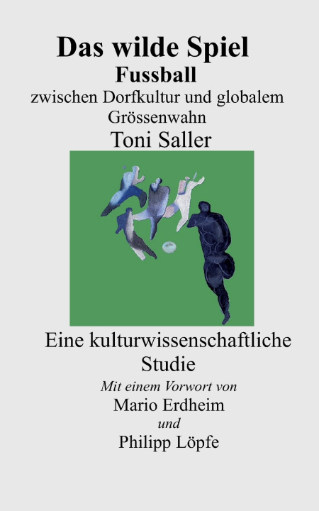 Книга Das wilde Spiel Toni Saller