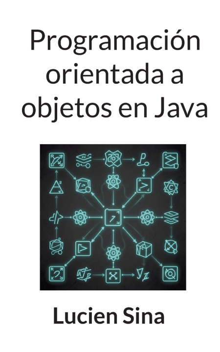 Libro Programación orientada a objetos en Java Lucien Sina