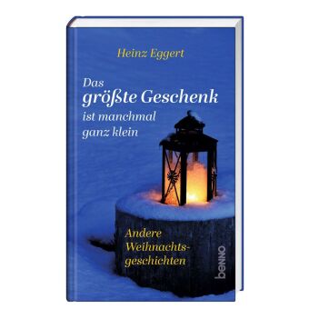 Buch Das größte Geschenk ist manchmal ganz klein Heinz Eggert
