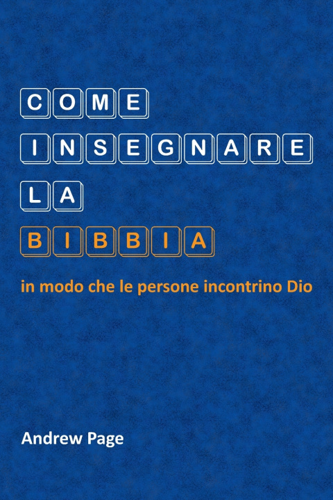 Buch Come insegnare la Bibbia in modo che le persone incontrino Dio Andrew Page