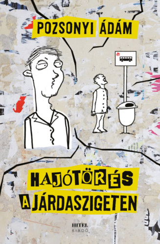Boek Hajótörés a járdaszigeten Pozsonyi Ádám