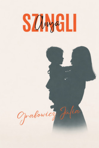 Книга Szingli Anya Grabowicz Júlia