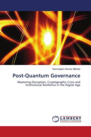 Книга Post-Quantum Governance Gomezgani Gomez Mphalo