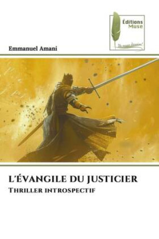 Книга L'ÉVANGILE DU JUSTICIER Emmanuel Amani
