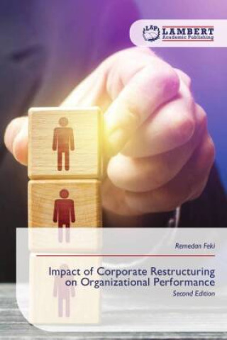 Buch Impact of Corporate Restructuring on Organizational Performance Remedan Feki